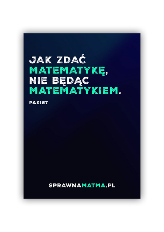 Jak zdać matematykę, nie będąc matematykiem. Pakiet.